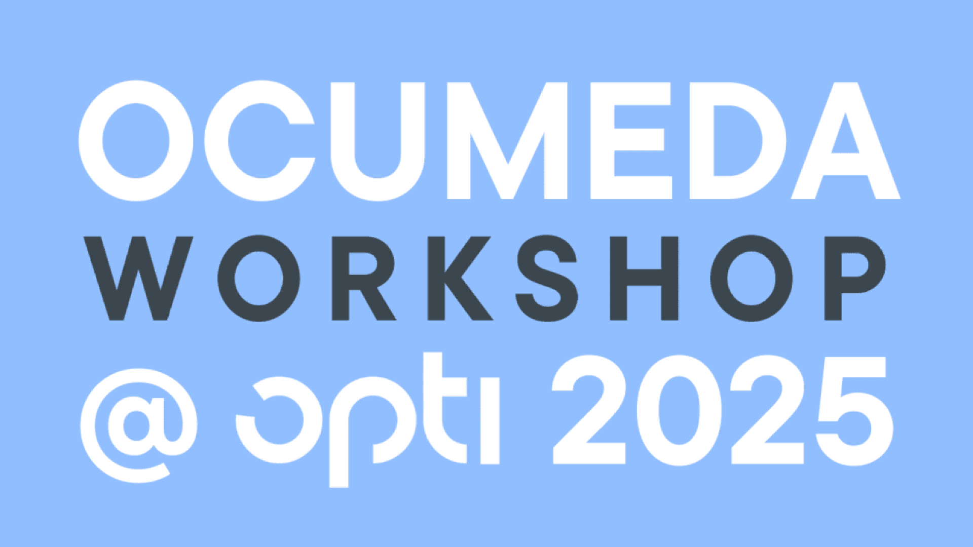 White and dark gray text on a light blue background reads: “OCUMEDA WORKSHOP @ opti 2025”.