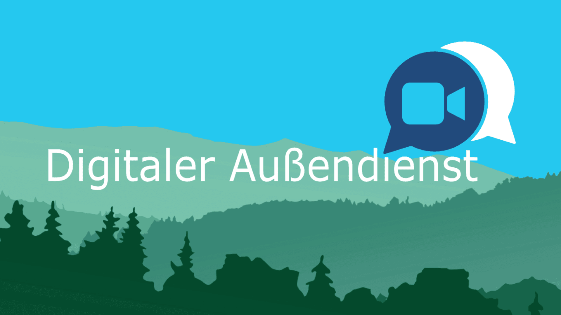 Eine stilisierte Landschaft mit grünen Hügeln und Bäumen unter einem blauen Himmel, mit dem Schriftzug Digitaler Außendienst und einem Videoanrufsymbol mit überlappenden Chatblasen in der oberen rechten Ecke.