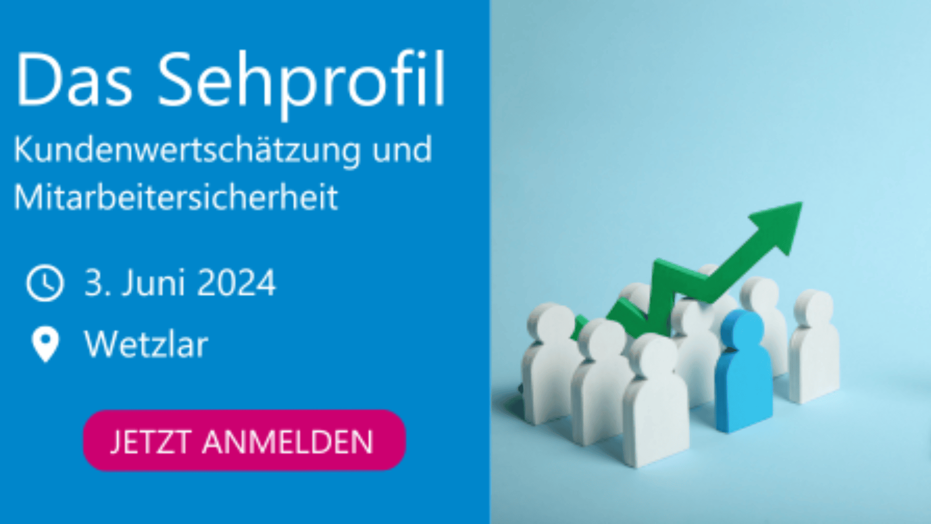 Blau-weiße Grafik mit Text, der für die Veranstaltung „Das Sehprofil“ am 3. Juni 2024 in Wetzlar wirbt. Abbildung von Personen und einem grünen Pfeil nach oben sowie einem Button mit der Aufschrift „JETZT ANMELDEN“.
