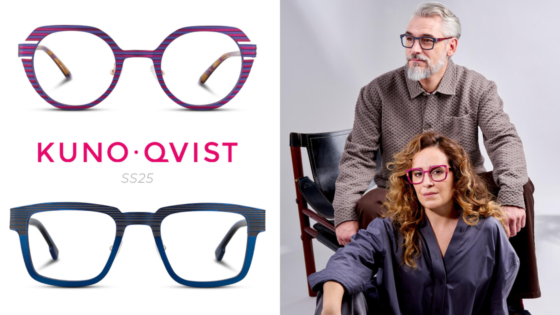 Split-screen image: On the left are two pairs of colorful, stylish eyeglasses and the text “KUNO QVIST SS25.” On the right, a bearded man and a woman, both wearing glasses, pose together in modern, casual attire.