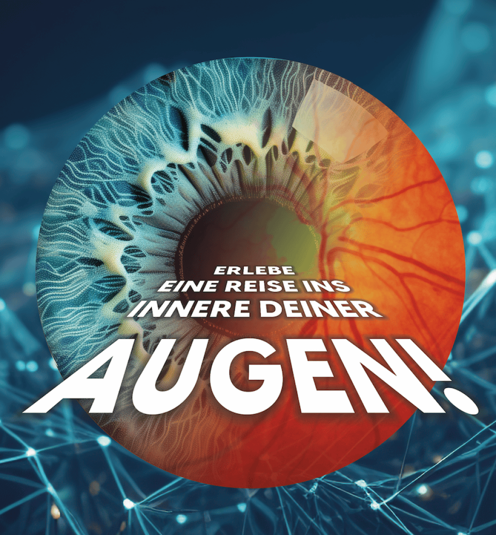 Eine Nahaufnahme eines menschlichen Auges in Blau- und Orangetönen. Der darüber gelegte deutsche Text lautet: „Erlebe eine Reise ins Innere deiner Augen!“ Im Hintergrund sind abstrakte blaue Netzwerklinien zu sehen.