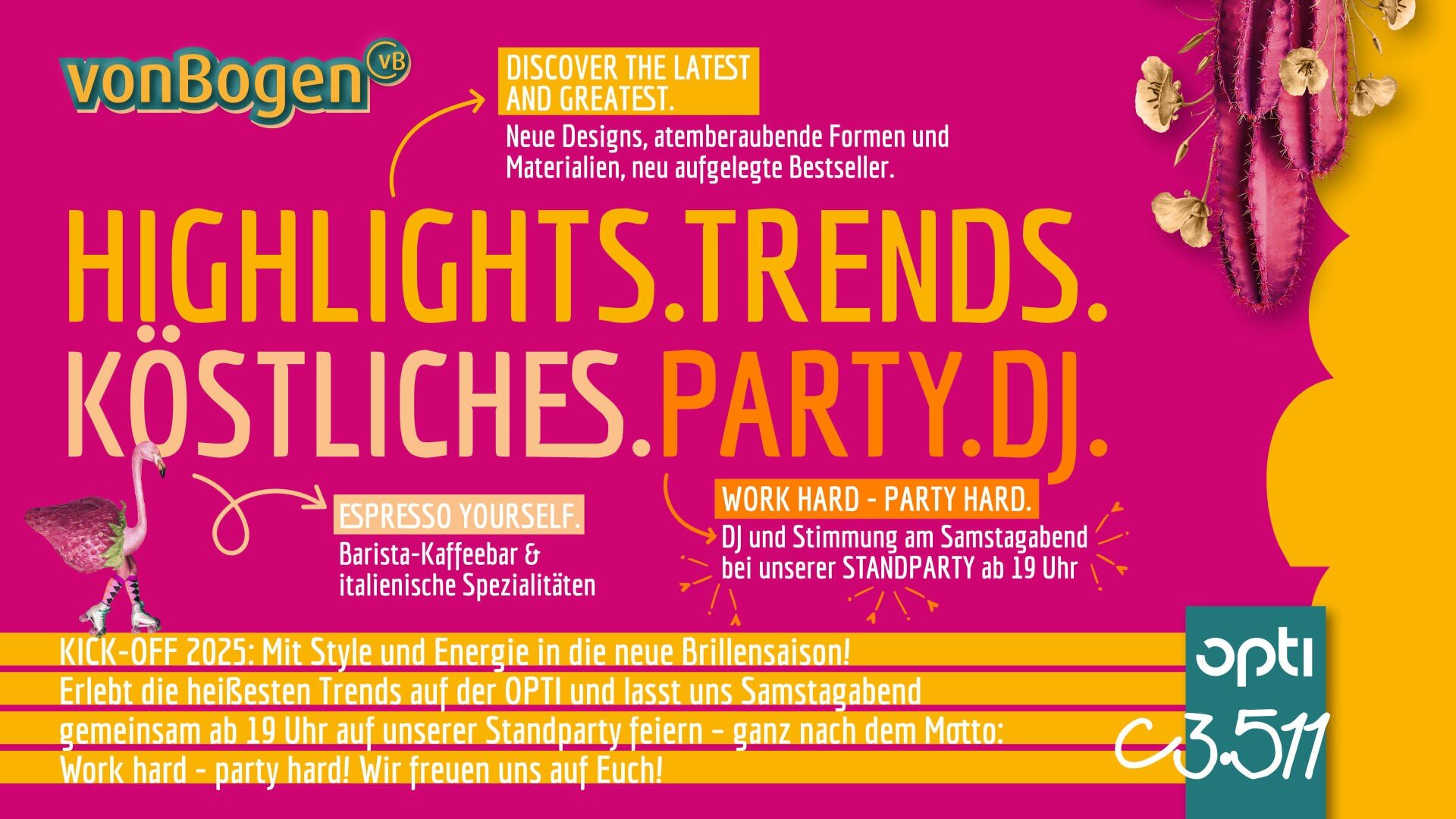 Ein lebendiges Veranstaltungsplakat mit leuchtend gelbem und rosa Text auf türkisfarbenem Hintergrund, das Highlights, Trends, Essen und einen Party-DJ bewirbt. Dekorative Grafiken umfassen eine Blume, einen Schmetterling, eine Kaffeetasse und Veranstaltungsdetails für opti C3.511.